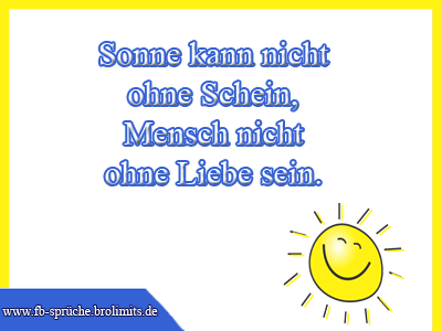 Sonne kann nicht ohne Schein, Mensch nicht ohne Liebe sein