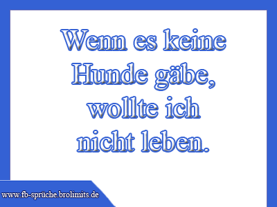 Wenn es keine Hunde gäbe
